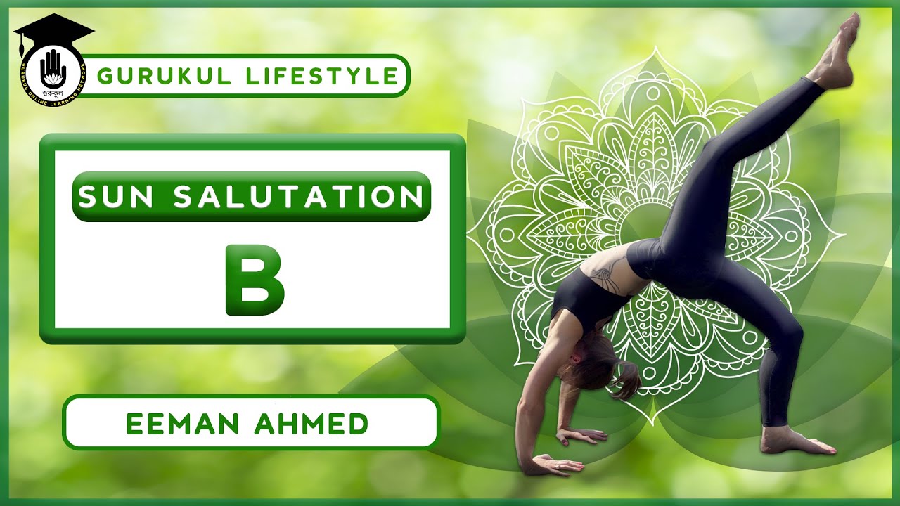 Sun Salutation B 1 Sun Salutation B | Yoga